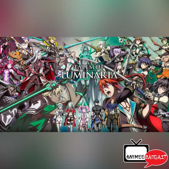Arriva l’adattamento Anime di Tales of Luminaria!